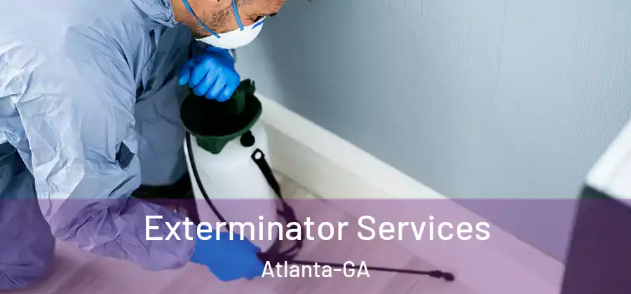  Exterminator Services Atlanta-GA