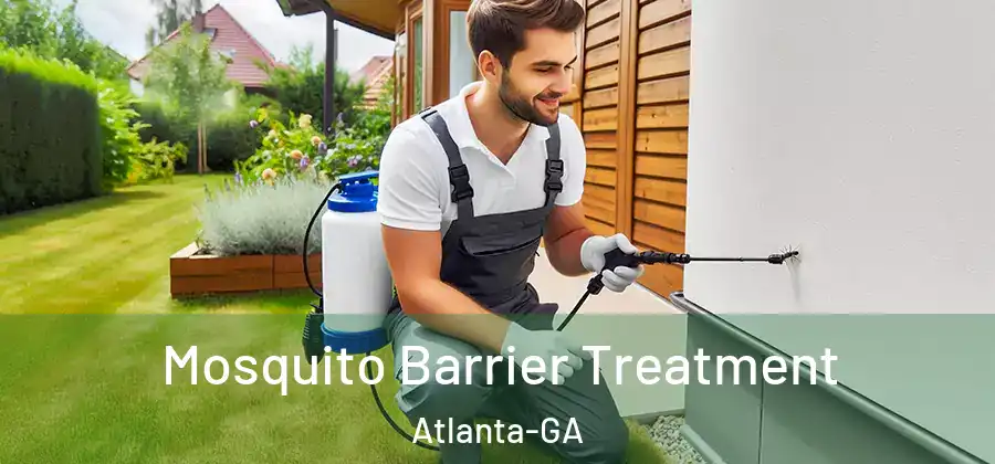  Mosquito Barrier Treatment Atlanta-GA