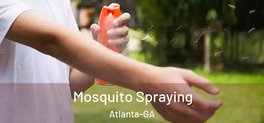 Mosquito Spraying Atlanta-GA