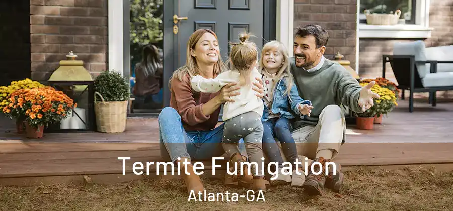 Termite Fumigation Atlanta-GA