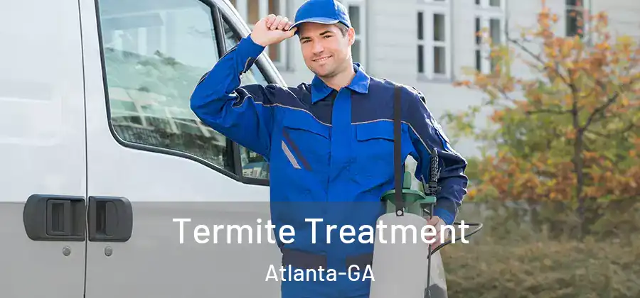 Termite Treatment Atlanta-GA