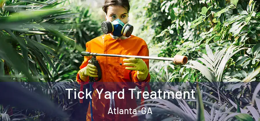 Tick Yard Treatment Atlanta-GA